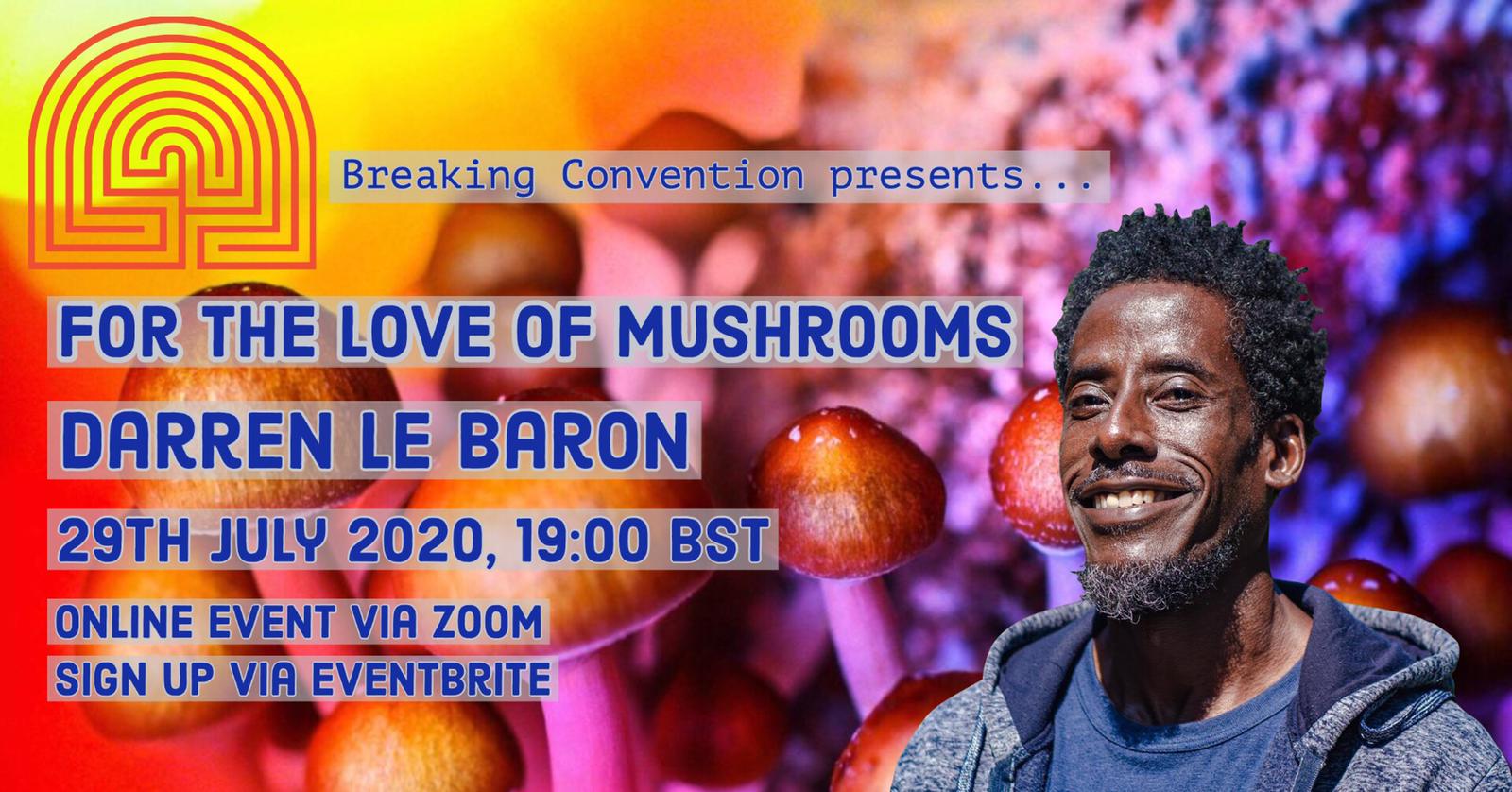 Darren Le Baron - For the love of Mushrooms